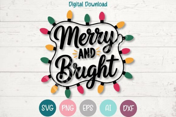 Merry and Bright SVG PNG Christmas Light for T-Shirt Designs